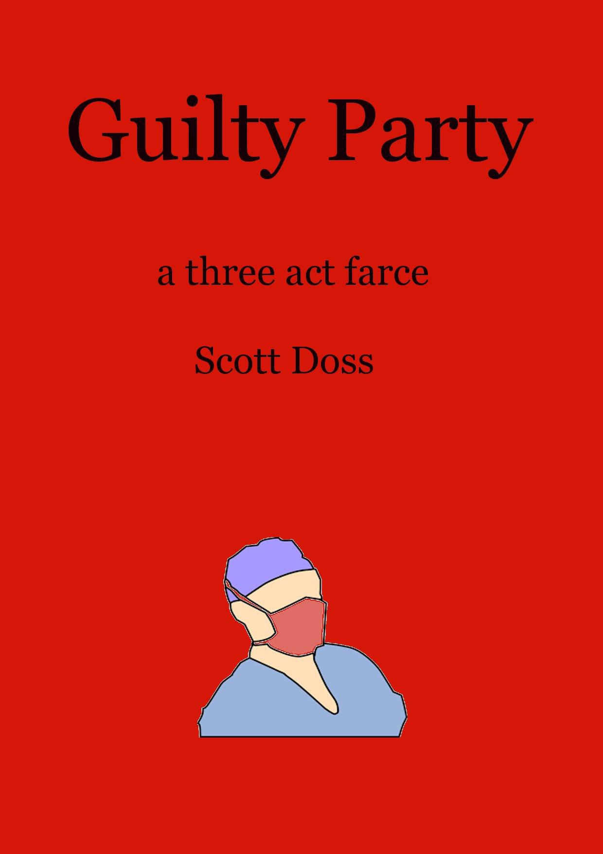 Guilty Party - Whodunit Farce in three acts