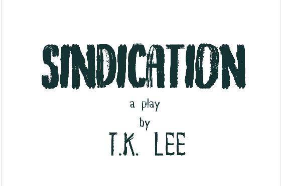 Sindication – American political satire play that breaks the fourth wall