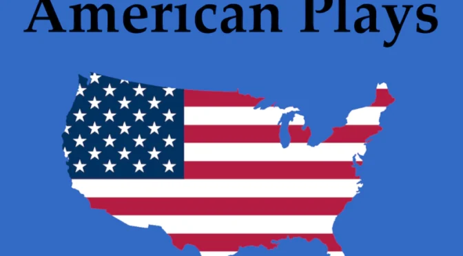 American Plays – Contemporary American plays
