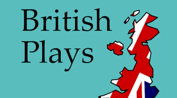 Plays written by British Authors